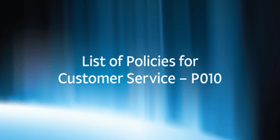 List of Policies for Customer Service – P010