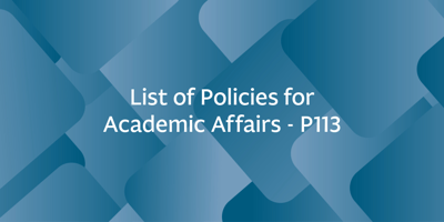 List of Policies for Academic Affairs - P113