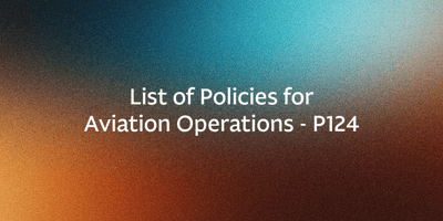 List of Policies for Aviation Operations – P124