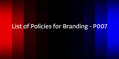 List of Policies for Branding - P007