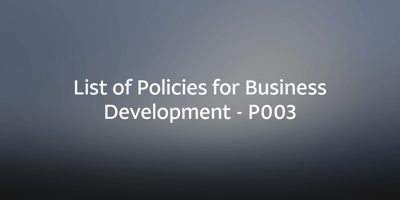 List of Policies for Business Development – P003