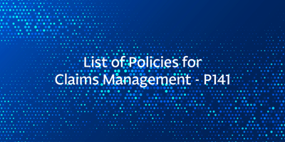 List of Policies for Claims Management – P141