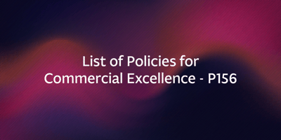 List of Policies for Commercial Excellence – P156