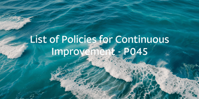 List of Policies for Continuous Improvement – P045