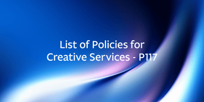 List of Policies for Creative Services – P117
