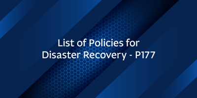List of Policies for Disaster Recovery – P177