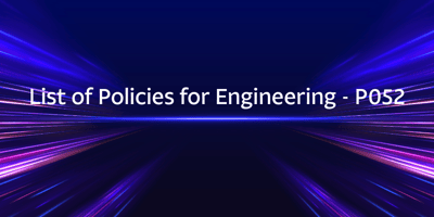 List of Policies for Engineering - P052