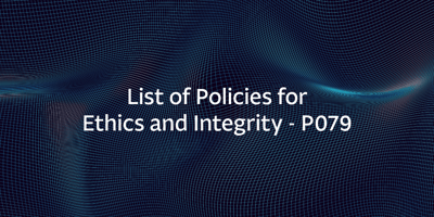 List of Policies for Ethics and Integrity - P079
