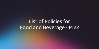 List of Policies for Food and Beverage – P122