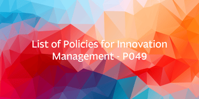 List of Policies for Innovation Management – P049