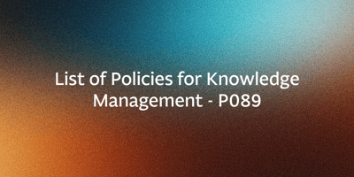 List of Policies for Knowledge Management - P089