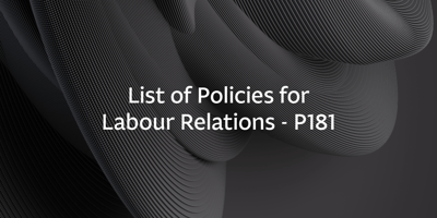 List of Policies for Labour Relations – P181