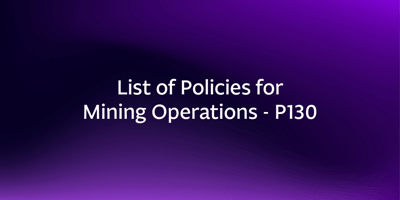 List of Policies for Mining Operations – P130