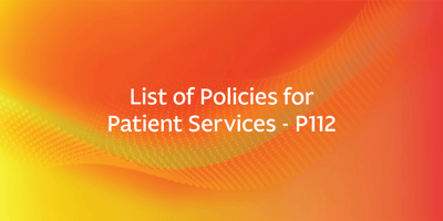 List of Policies for Patient Services - P112