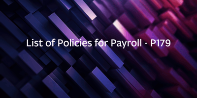 List of Policies for Payroll – P179