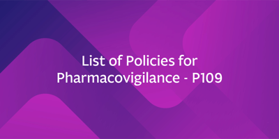 List of Policies for Pharmacovigilance – P109