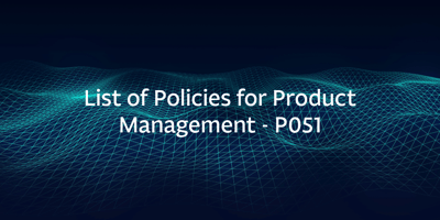 List of Policies for Product Management - P051