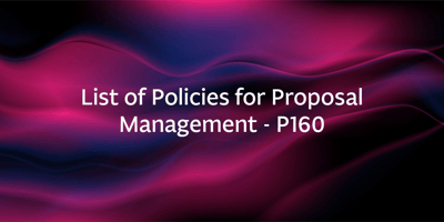 List of Policies for Proposal Management – P160