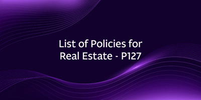 List of Policies for Real Estate – P127
