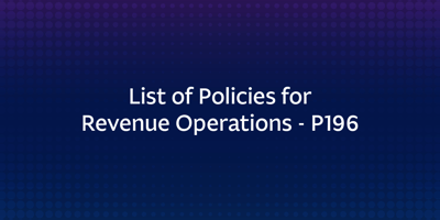 List of Policies for Revenue Operations – P196