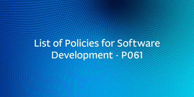 List of Policies for Software Development – P061