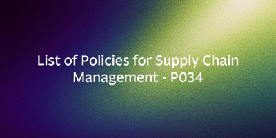 List of Policies for Supply Chain Management – P034