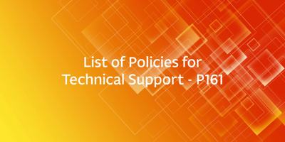 List of Policies for Technical Support – P161