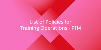 List of Policies for Training Operations – P114