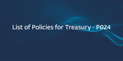 List of Policies for Treasury – P024
