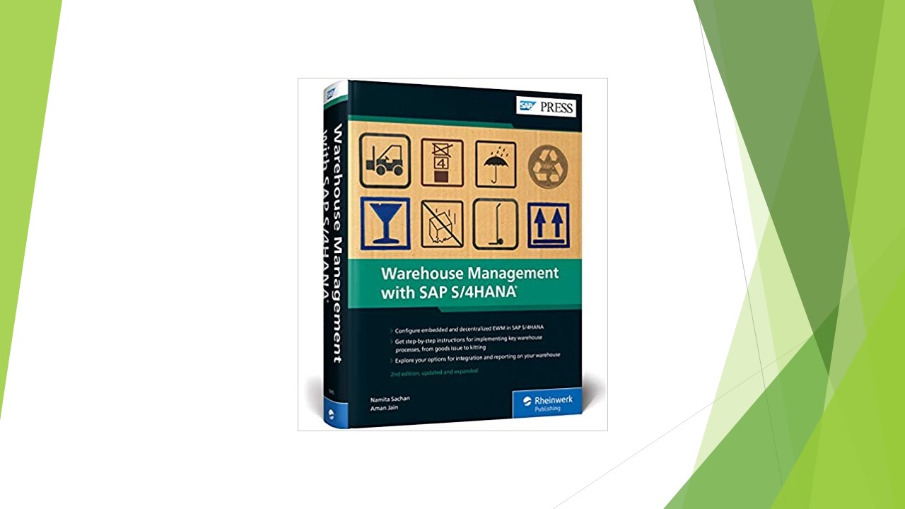 Warehouse Management with SAP S/4HANA Embedded and Decentralized EWM