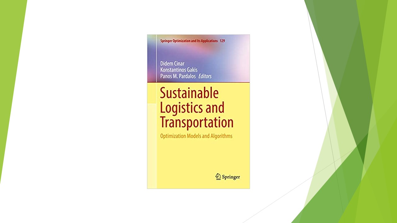 Sustainable Logistics And Transportation: Optimization Models And ...