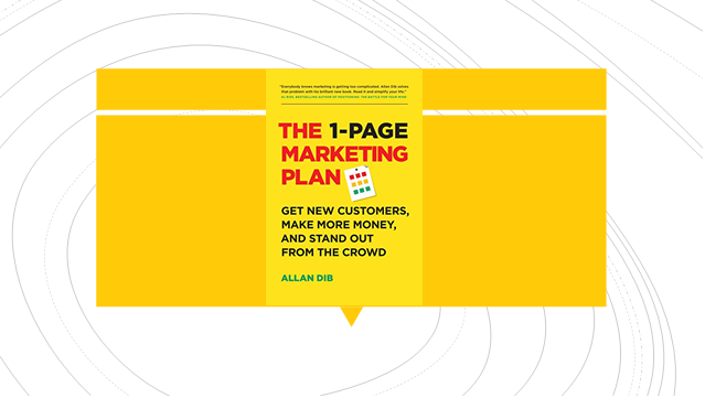 The 1-Page Marketing Plan: Get New Customers, Make More Money, And ...